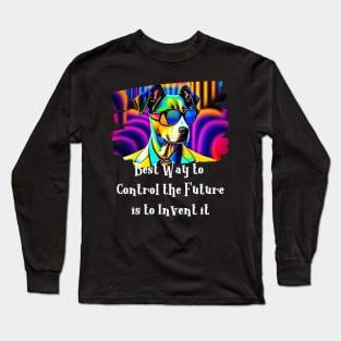 Best Way to control the future is to Invent it Long Sleeve T-Shirt